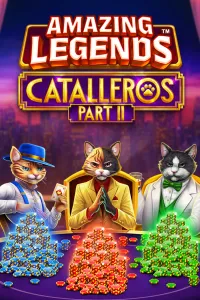 Amazing Legends Catalleros Part II
